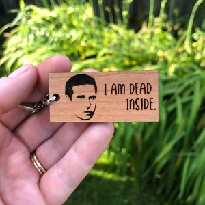 The Office Michael Scott I am dead inside Keychain